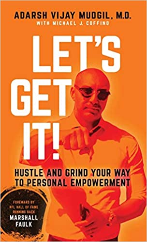 Let’s Get It: Hustle and Grind Your Way to Self-Empowerment